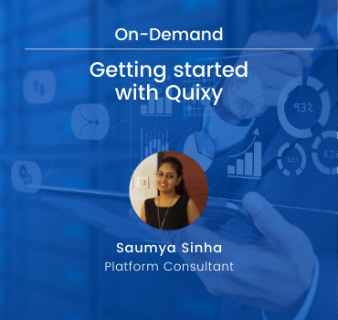 Webinar Getting Started With The Quixy Platform Quixy Webinar Getting Started With The Quixy Platform Quixy