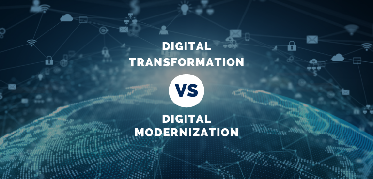 digital transformation vs. digital modernization