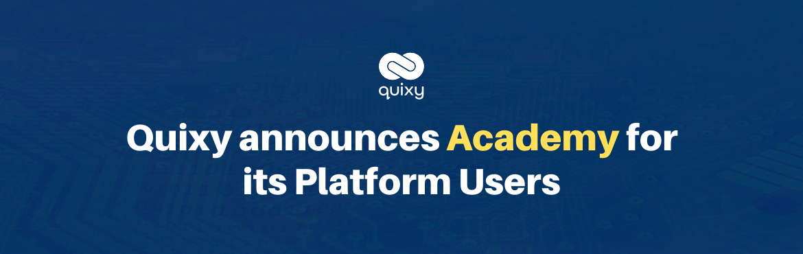 Quixy announces Academy for its Platform Users