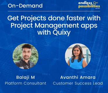 Get Projects done faster with Project Management apps with Quixy​