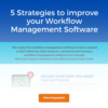 5 Strategies To Improve Your Workflow Management Software | Quixy