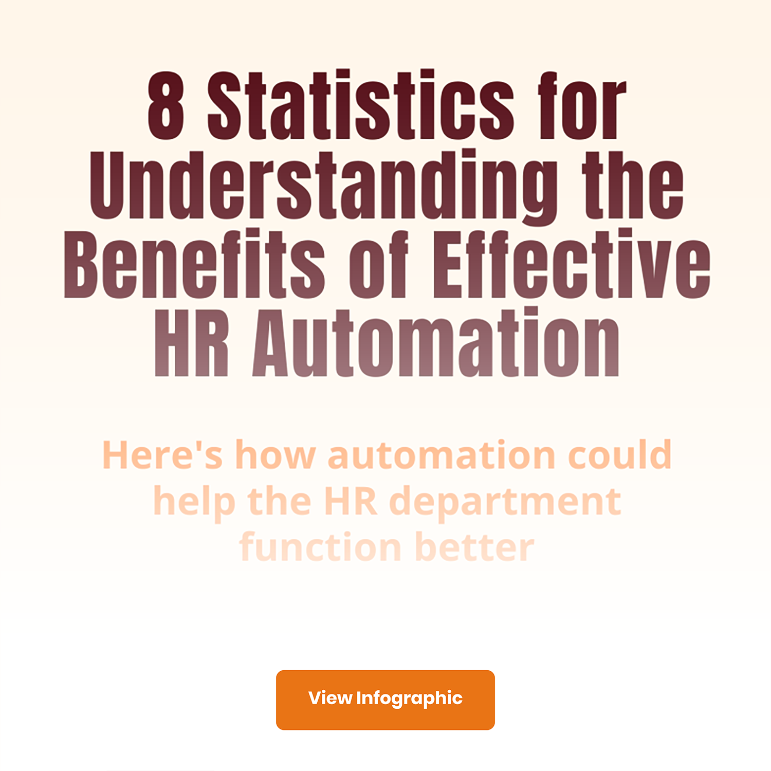 8 Statistics for Understanding the Benefits of Effective HR Automation-Infographic