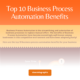 Top 10 Business Process Automation Benefits | Quixy