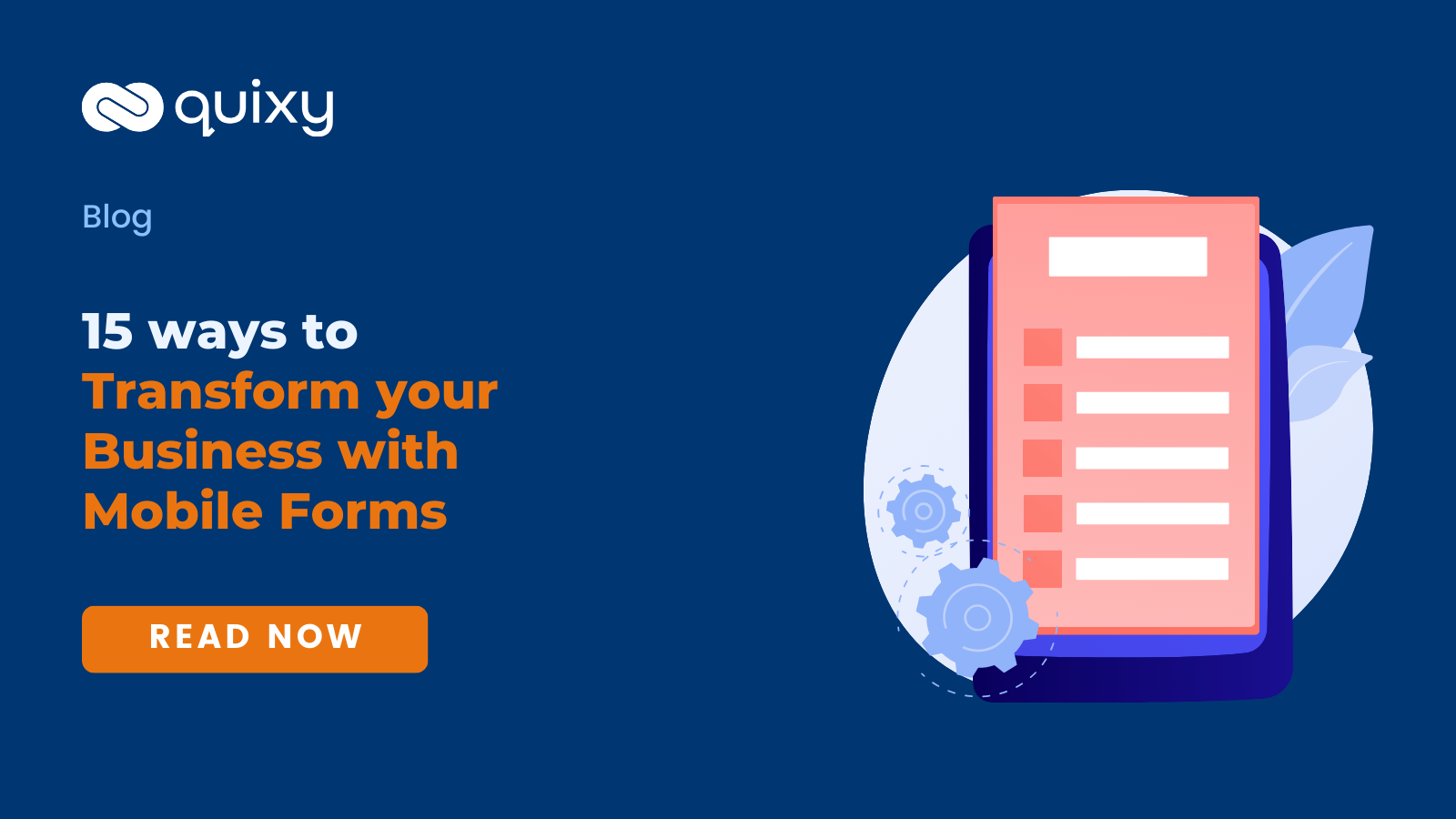 Mobile Forms Magic : 15 Transformative Ways to Boost Your Business | Quixy