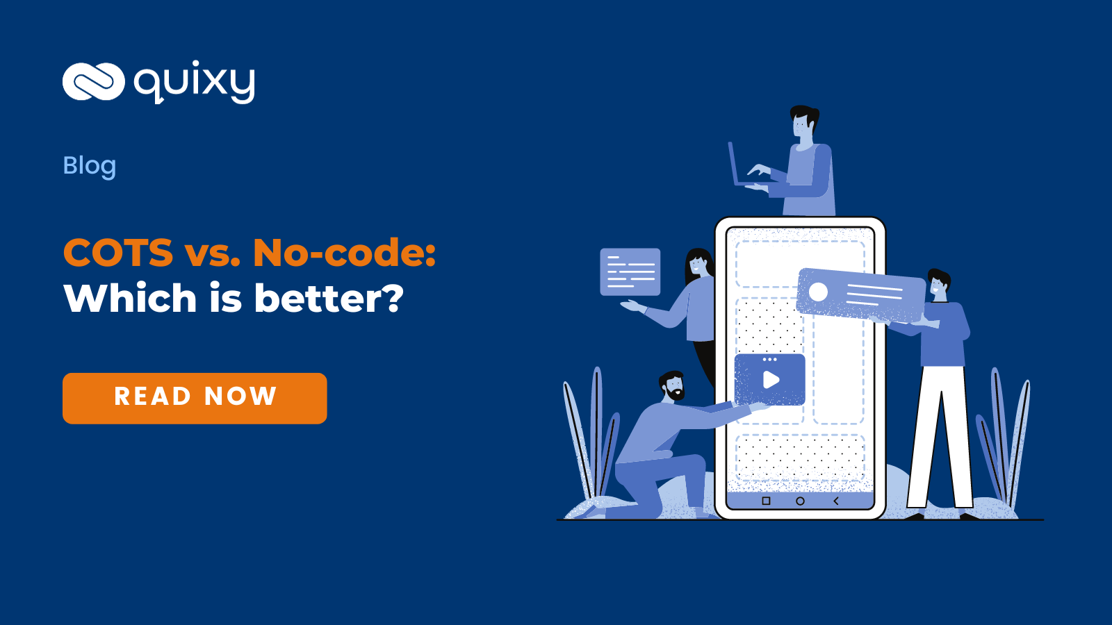 NoCode Vs. COTS (Readymade Software) Quixy