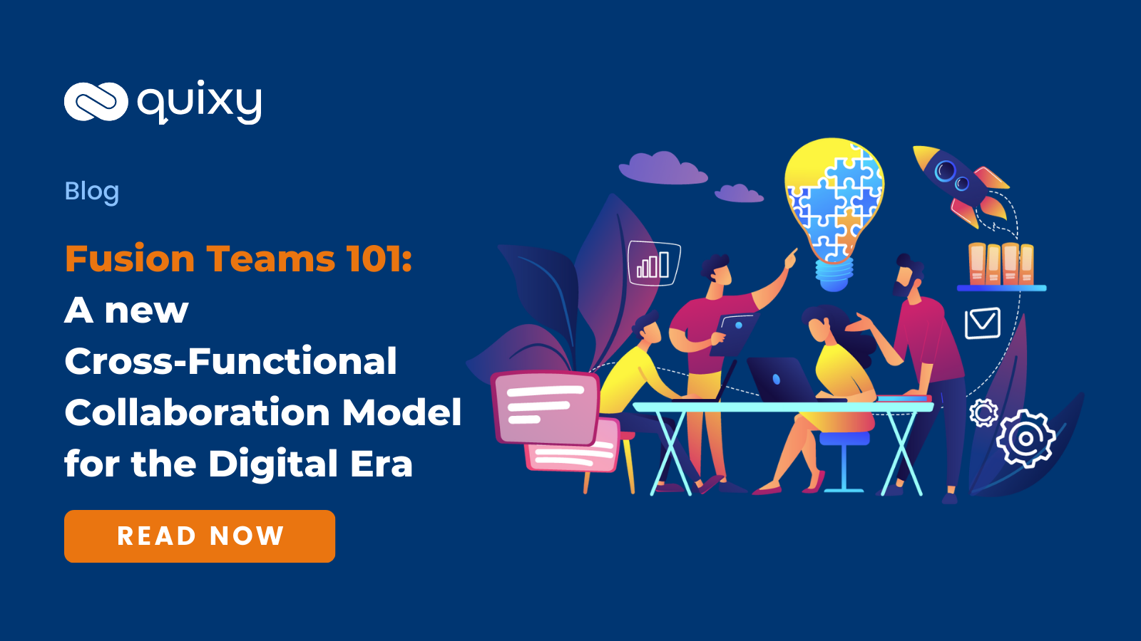 Fusion Teams 101: Cross-Functional Collaboration Model | Quixy