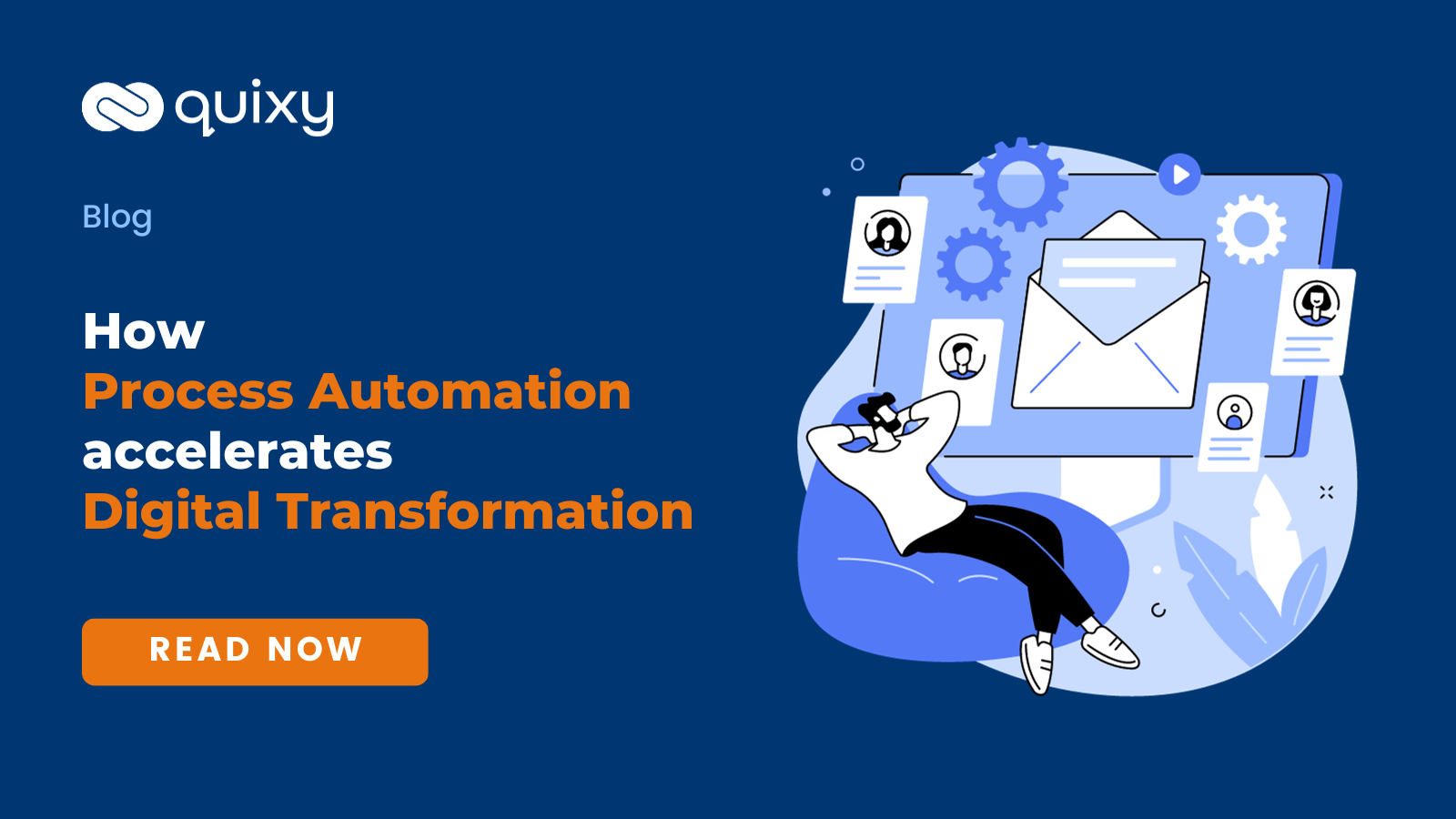 Process Automation Accelerates Digital Transformation | Quixy