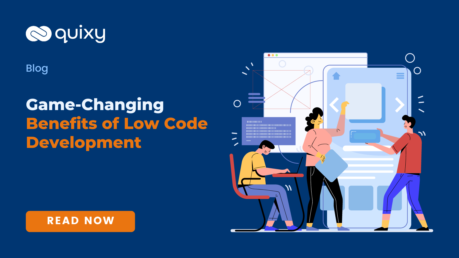 Top 15+ Ultimate Benefits of Low-Code Development | Quixy