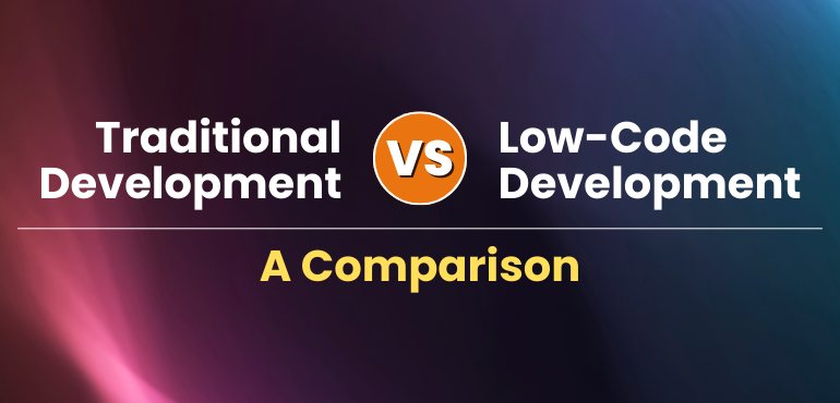 Low-Code vs traditional Development infographic