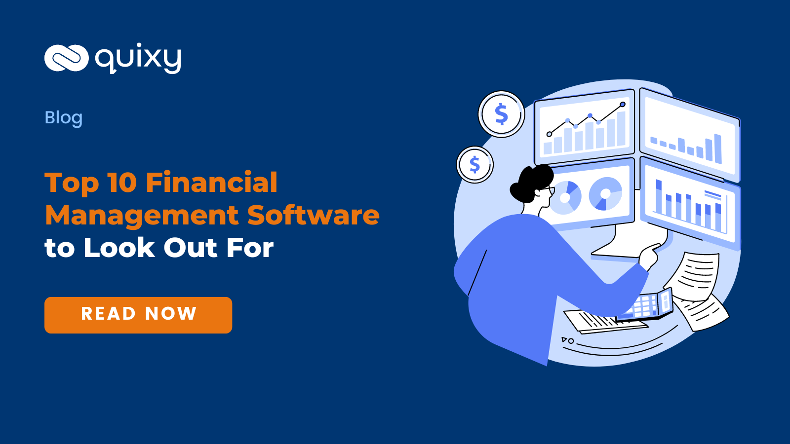 Top 10 Financial Management Software to Turbocharge Your Growth | Quixy